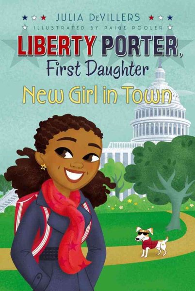 New Girl in Town (Liberty Porter, First Daughter) cover