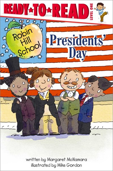 Presidents' Day: Ready-to-Read Level 1 (Robin Hill School) cover
