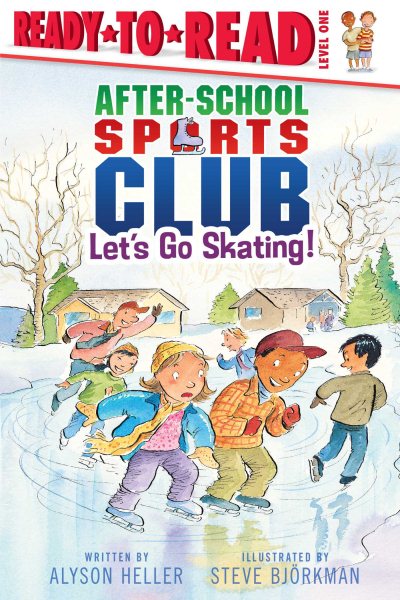 Let's Go Skating!: Ready-to-Read Level 1 (After-School Sports Club) cover