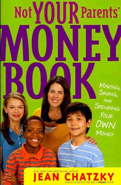 Not Your Parents' Money Book: Making, Saving, and Spending Your Own Money cover