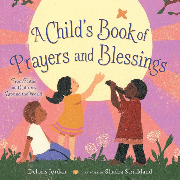 A Child's Book of Prayers and Blessings: From Faiths and Cultures Around the World cover