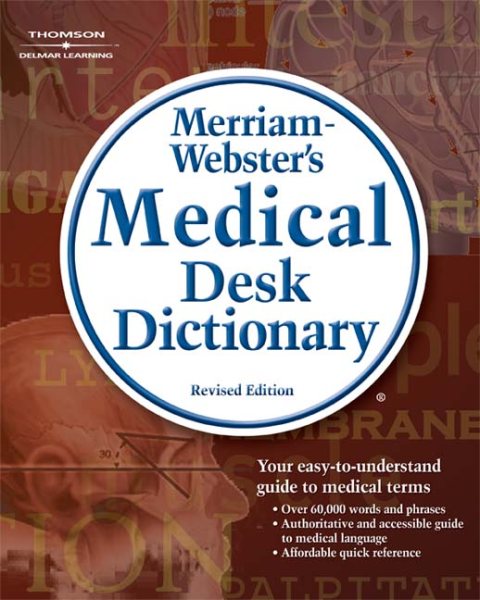 Merriam-Webster's Medical Desk Dictionary, Revised Edition (Math and Writing for Health Science) cover