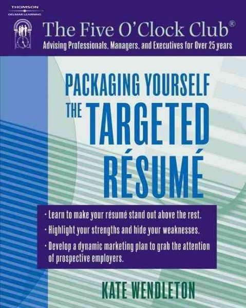 Packaging Yourself: The Targeted Resume cover