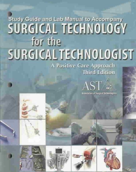 Surgical Technology for the Surgical Technologist: A Positive Care Approach [WORKBOOK] cover