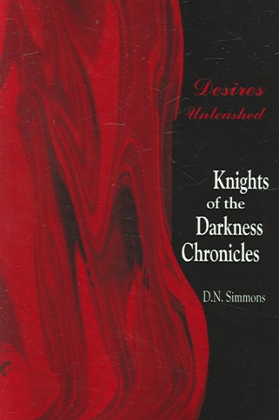 Desires Unleashed: Knights of the Darkness Chronicles cover