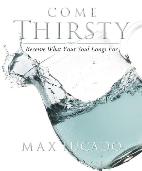 Come Thirsty Workbook: Receive What Your Soul Longs For cover