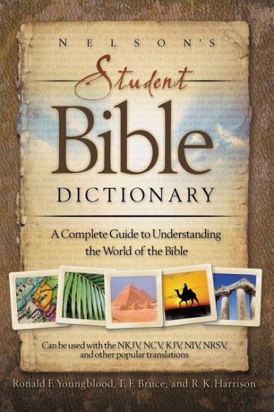 Nelson's Student Bible Dictionary: A Complete Guide to Understanding the World of the Bible cover