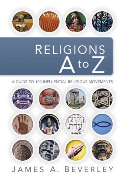 Religions A to Z: A Guide to the 100 Most Influential Religious Movements cover