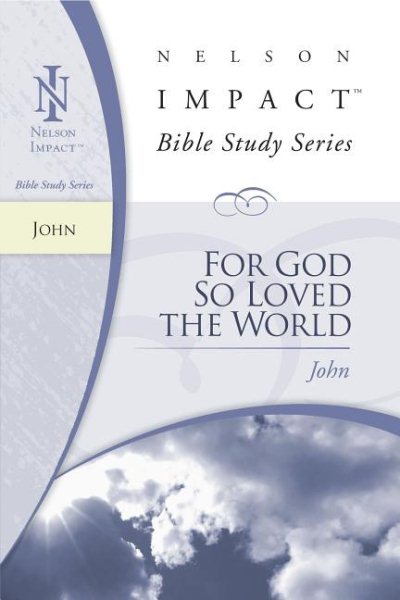 John (Nelson Impact Bible Study Guide) cover