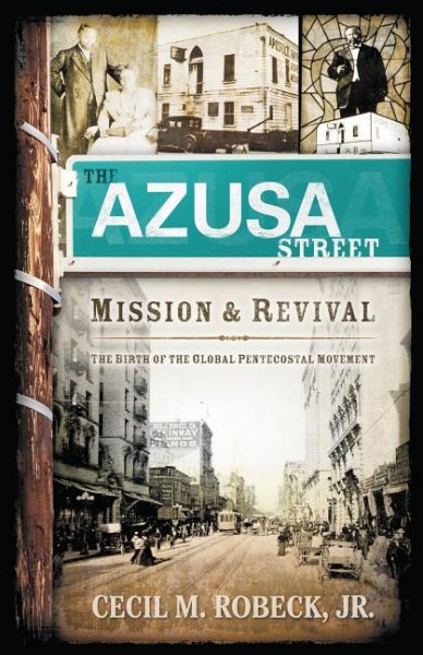 The Azusa Street Mission and Revival cover