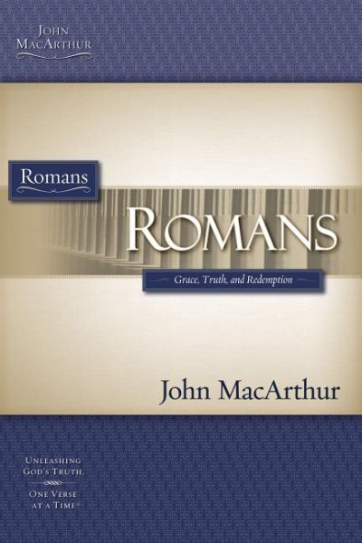 Romans: Grace, Truth And Redemption (Macarthur Bible Studies) cover