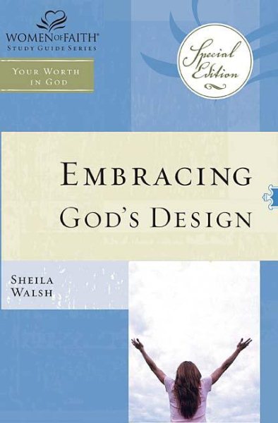 Embracing God's Design for Your Life (Women of Faith Study Guide Series) cover