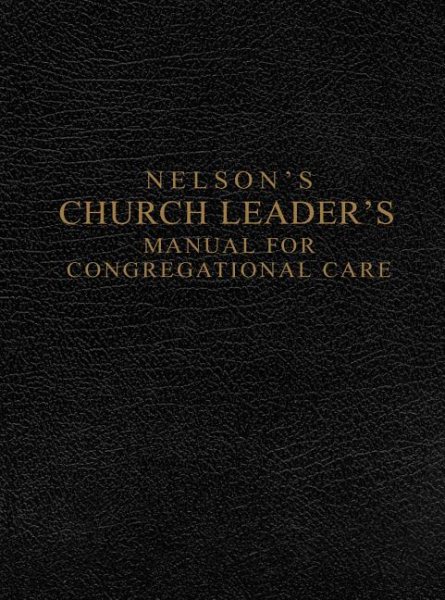 Nelson's Church Leader's Manual for Congregational Care cover