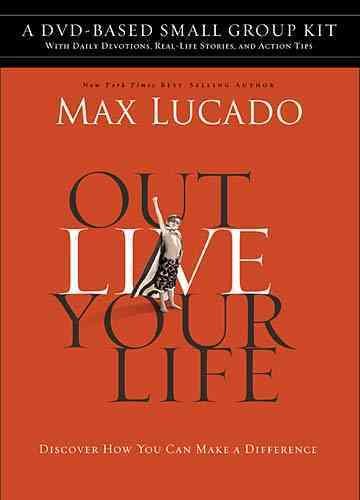 Outlive Your Life DVD-Based Small Group Kit: Discover How You Can Make a Difference cover