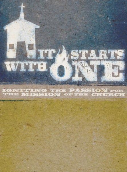 It Starts with One: A DVD-Based Study: Igniting the Passion for the Mission of the Church cover
