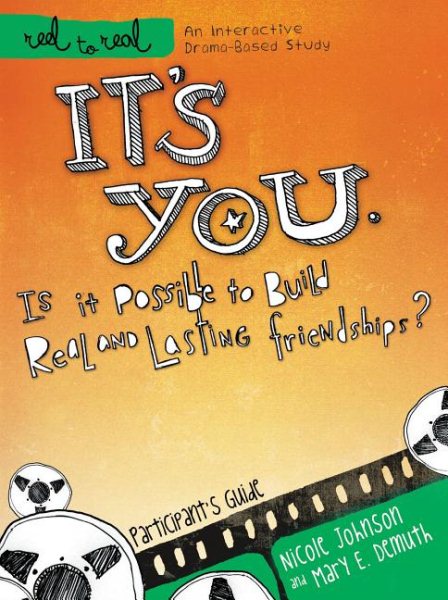 It's You: Is It Possible to Build Real and Lasting Friendships?: Participant's Guide (Reel to Real) cover