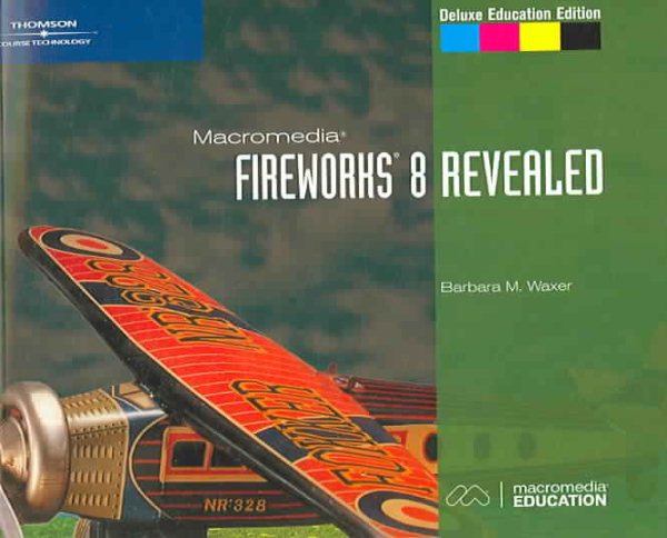 Macromedia Fireworks 8 Revealed, Deluxe Education Edition (Revealed Series) cover