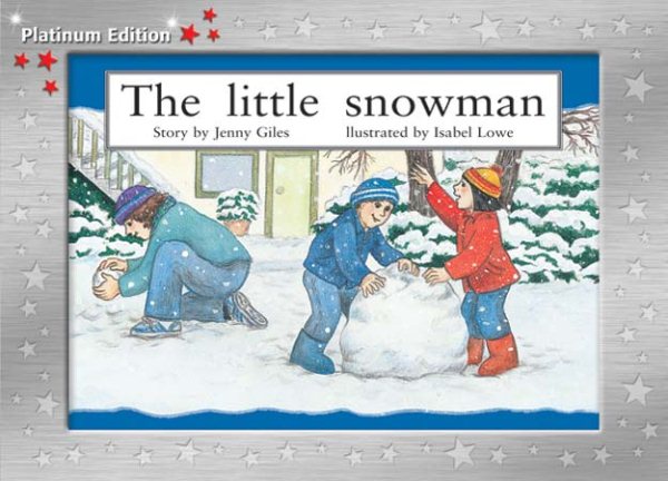 The Little Snowman: Individual Student Edition Red (Levels 3-5) (Rigby PM Platinum Collection) cover
