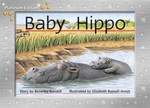 Baby Hippo: Individual Student Edition Yellow (Levels 6-8) (Rigby PM Platinum Collection) cover