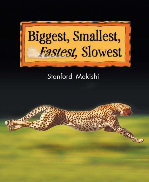 Biggest, Smallest, Fastest, Slowest: Leveled Reader Grade 2 (Rigby Literacy by Design) cover