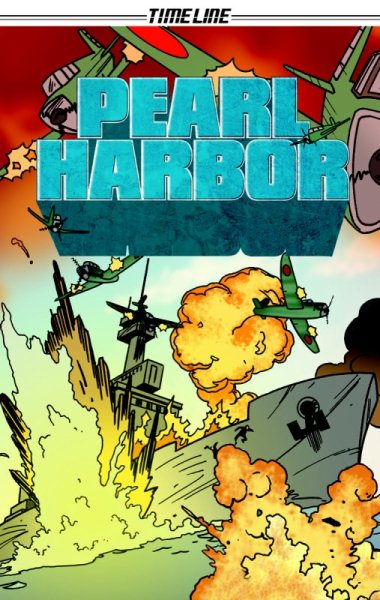 Steck-Vaughn Timeline Graphic Novels: Individual Student Edition (Levels 7-8) Pearl Harbor cover