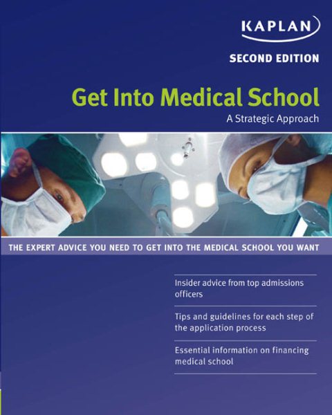Get Into Medical School: A Strategic Approach cover