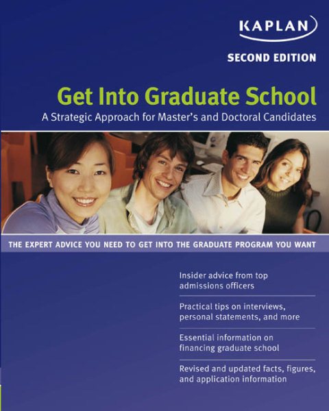 Get Into Graduate School: A Strategic Approach for Master's and Doctoral Candidates cover
