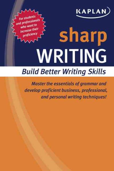Sharp Writing: Building Better Writing Skills (Kaplan Sharp Series) cover