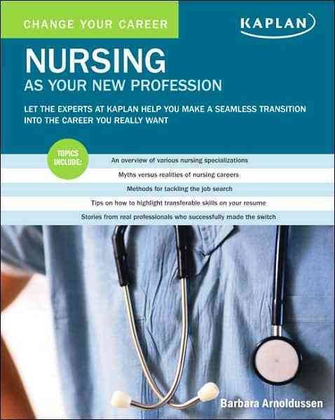 Change Your Career: Nursing as Your New Profession cover