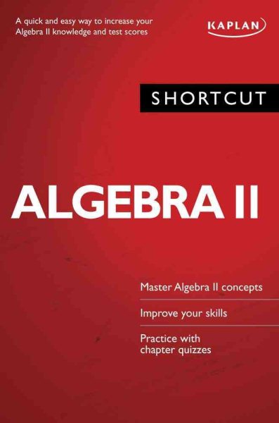 Shortcut Algebra II: A quick and easy way to increase your algebra II knowledge and test scores cover