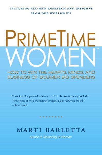 PrimeTime Women: How to Win the Hearts, Minds, and Business of Boomer Big Spenders cover