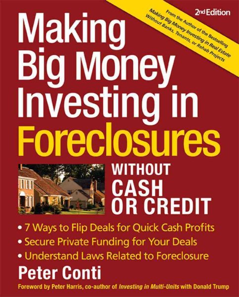 Making Big Money Investing In Foreclosures Without Cash or Credit, 2nd Ed. cover