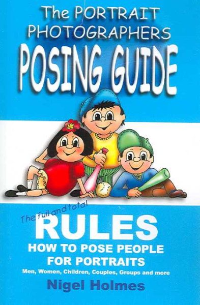 The Portrait Photographers Posing Guide: How to pose people for portraits cover