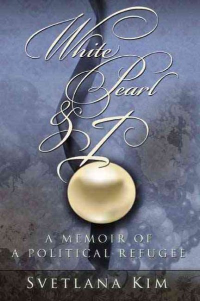 White Pearl and I: A Memoir of a Political Refugee cover