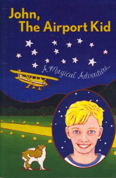John, The Airport Kid: A Magical Adventure cover