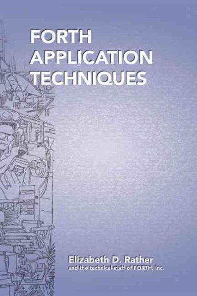 Forth Application Techniques: Course Notebook, 5th Edition cover