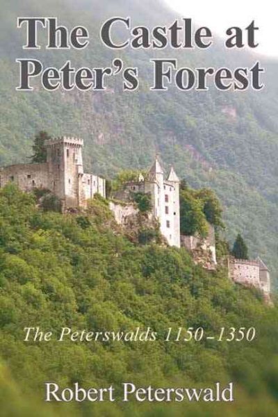 The Castle at Peter's Forest: The Peterswalds 115-1350 cover