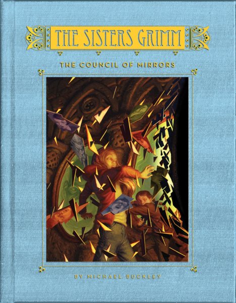 The Council of Mirrors (The Sisters Grimm, Book 9) cover