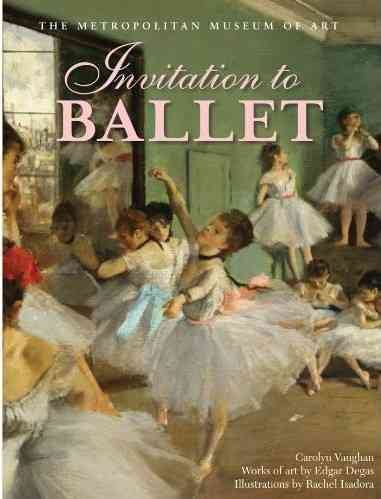 Invitation to Ballet: A Celebration of Dance and Degas cover