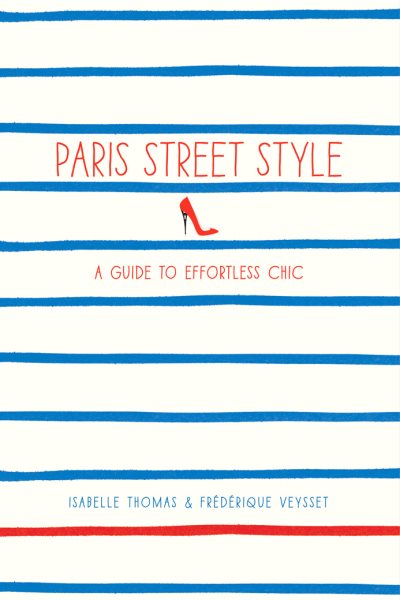 Paris Street Style: A Guide to Effortless Chic cover