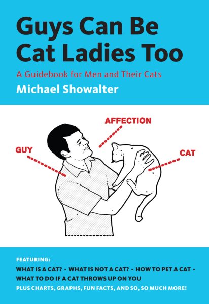 Guys Can Be Cat Ladies Too: A Guidebook for Men and Their Cats cover