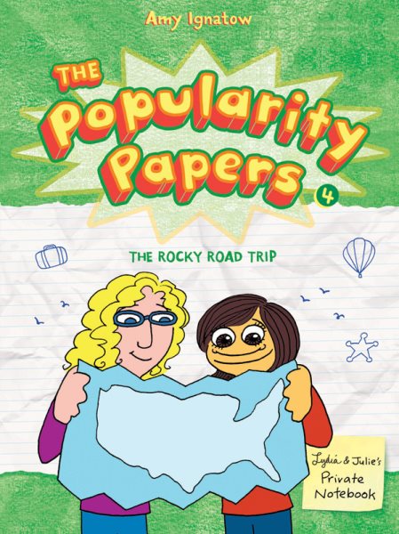 The Popularity Papers: Book Four: The Rocky Road Trip of Lydia Goldblatt & Julie Graham-Chang