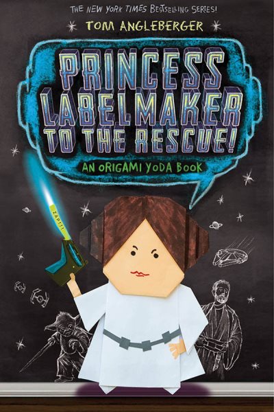 Princess Labelmaker to the Rescue! (Origami Yoda #5) cover