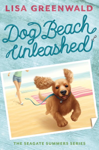 Dog Beach Unleashed: The Seagate Summers Book Two cover