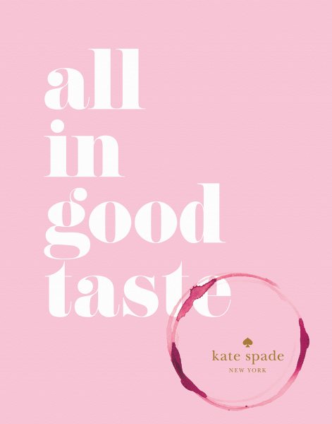 kate spade new york: all in good taste cover