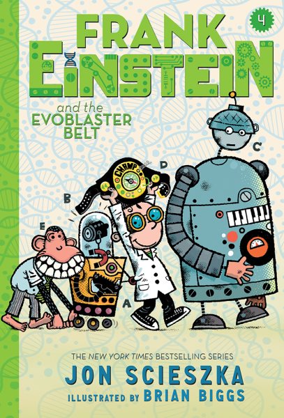 Frank Einstein and the EvoBlaster Belt (Frank Einstein series #4): Book Four cover