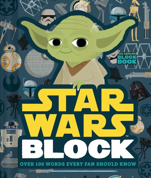 Star Wars Block: Over 100 Words Every Fan Should Know (An Abrams Block Book) cover