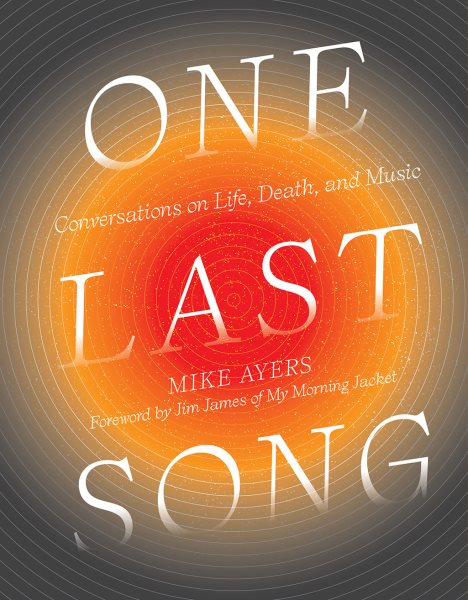One Last Song: Conversations on Life, Death, and Music cover