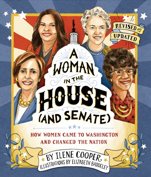 Woman in the House (and Senate) (Revised and Updated): How Women Came to Washington and Changed the Nation cover