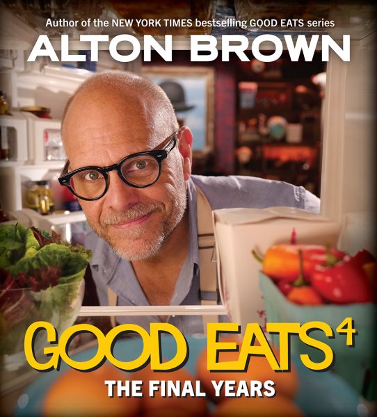 Good Eats: The Final Years (Good Eats, 4) cover